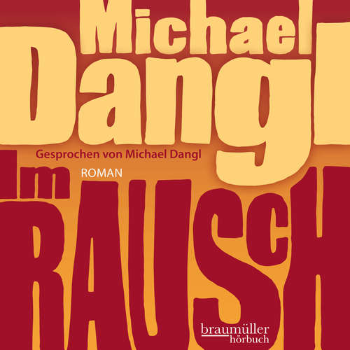Hoerbuch Im Rausch - Michael Dangl - Michael Dangl