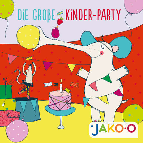 Hoerbuch Die große Kinderparty - JAKO-O - Henriette Schwabe