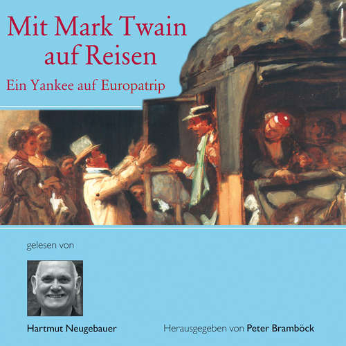 Hoerbuch Mit Mark Twain auf Reisen - Mark Twain - Hartmut Neugebauer