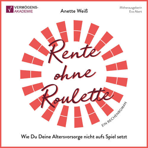 Hoerbuch Rente ohne Roulette - Anette Weiß - Anette Weiß
