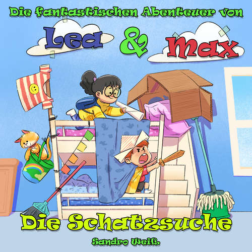 Hoerbuch Die fantastischen Abenteuer von Lea & Max - Sandro Weiß - Sandro Weiß