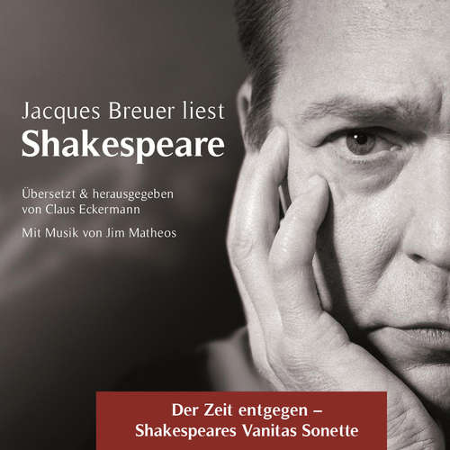Hoerbuch Der Zeit entgegen - Shakespeares Vanitas Sonette - William Shakespeare - Jacques Breuer