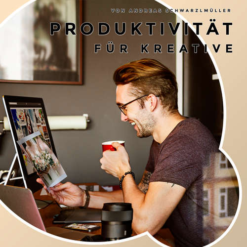 Hoerbuch Produktivität für Kreative - Andreas Schwarzlmüller - Andreas Schwarzlmüller