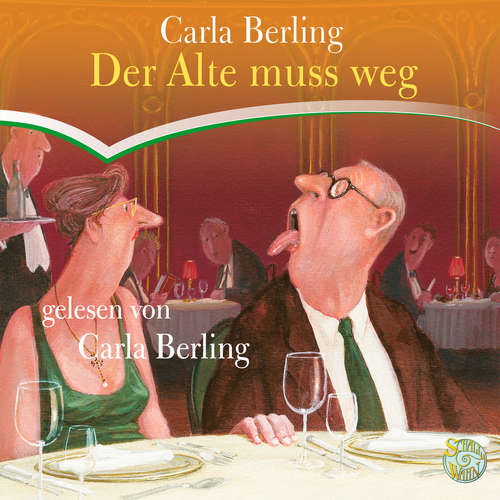 Hoerbuch Der Alte muss weg - Carla Berling - Carla Berling