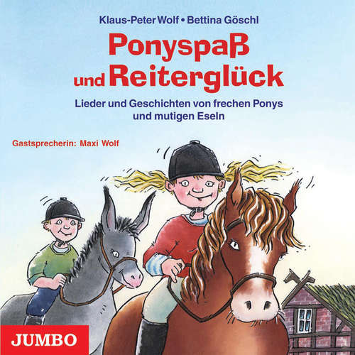 Hoerbuch Ponyspaß und Reiterglück - Klaus-Peter Wolf - Klaus-Peter Wolf