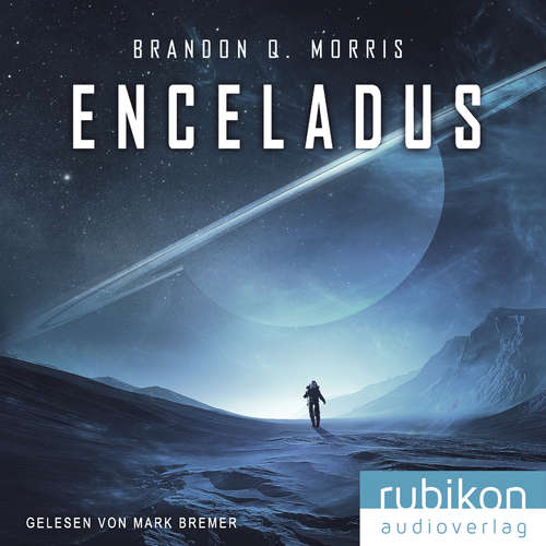 Hoerbuch Enceladus (Eismond 1) - Brandon Q. Morris - Mark Bremer