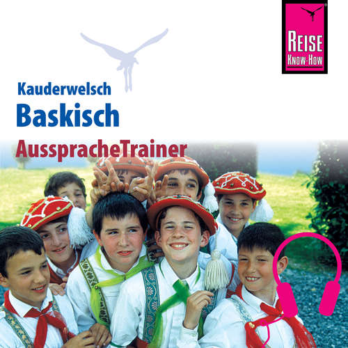 Hoerbuch Reise Know-How Kauderwelsch AusspracheTrainer Baskisch - Jean-Charles Beaumont - Anai Cadiñanos