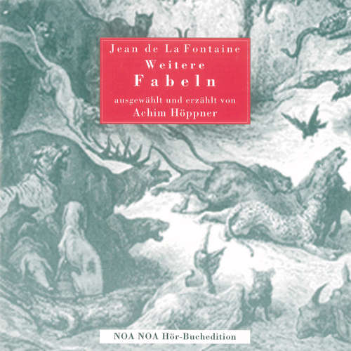Hoerbuch Weitere Fabeln - Jean de La Fontaine - Achim Höppner
