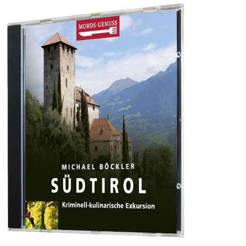 Hoerbuch Mords-Genuss: Südtirol - Michael Böckler - Martin Umbach