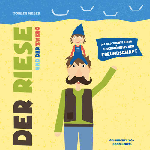 Hoerbuch Der Riese und der Zwerg - Torben Weber - Bodo Henkel
