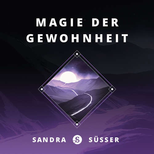 Hoerbuch Magie der Gewohnheit - Sandra Süsser - Sandra Süsser