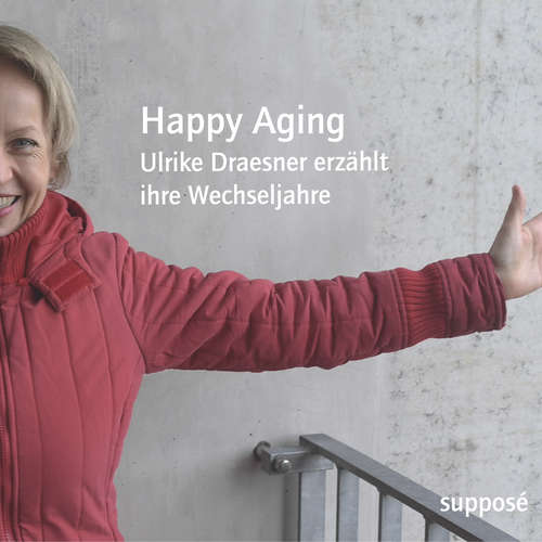 Hoerbuch Happy Aging - Thomas Böhm - Ulrike Draesner