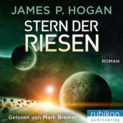 Hoerbuch Stern der Riesen - Riesen Trilogie (3) - James P. Hogan - Mark Bremer
