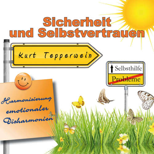 Hoerbuch Selbsthilfe: Sicherheit und Selbstvertrauen (Harmonisierung emotionaler Disharmonien) -  - Kurt Tepperwein