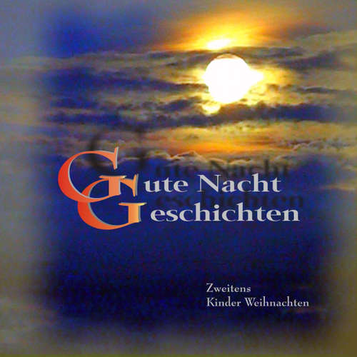Hoerbuch Gute Nacht Geschichten - Zweitens - Kinder Weihnachten -  - Sven von Strauch