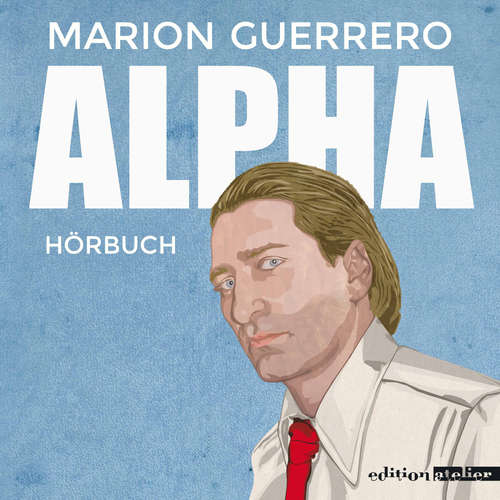 Hoerbuch Alpha - Marion Guerrero - Martin Thomas Pesl
