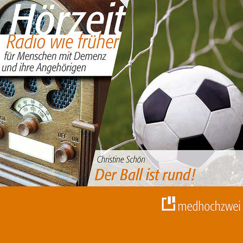 Hoerbuch Der Ball ist rund! - Christine Schön - René Träder