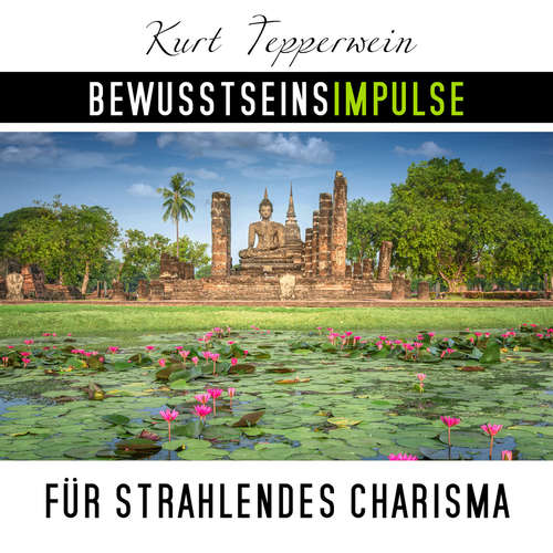 Hoerbuch Bewusstseinsimpulse für strahlendes Charisma - Kurt Tepperwein - Kurt Tepperwein