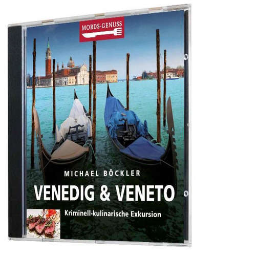 Hoerbuch Mords-Genuss: Venedig & Veneto - Michael Böckler - Martin Umbach
