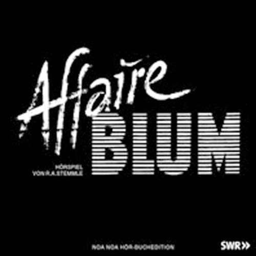 Hoerbuch Affaire Blum - Robert A. Stemmle - Hans-Christian Blech