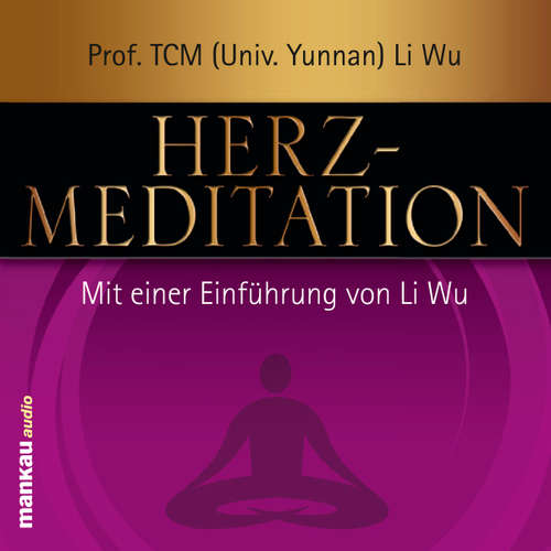 Hoerbuch Herz-Meditation - Li Wu - Verena Rendtorff