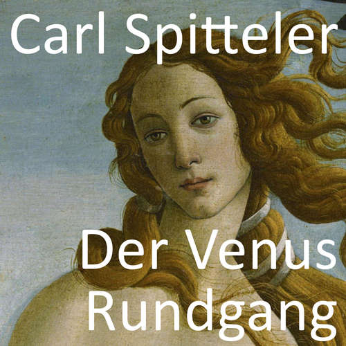 Hoerbuch Der Venus Rundgang - Carl Spitteler - Marco Caduff