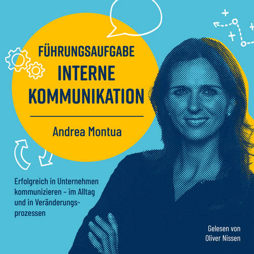 Hoerbuch Führungsaufgabe Interne Kommunikation - Andrea Montua - Oliver Nissen