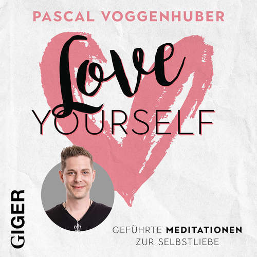 Hoerbuch Love Yourself - Pascal Voggenhuber - Pascal Voggenhuber