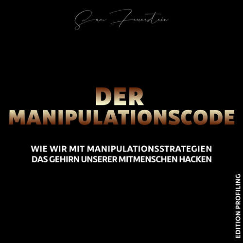 Hoerbuch Der Manipulationscode - Sam Feuerstein - Sam Feuerstein
