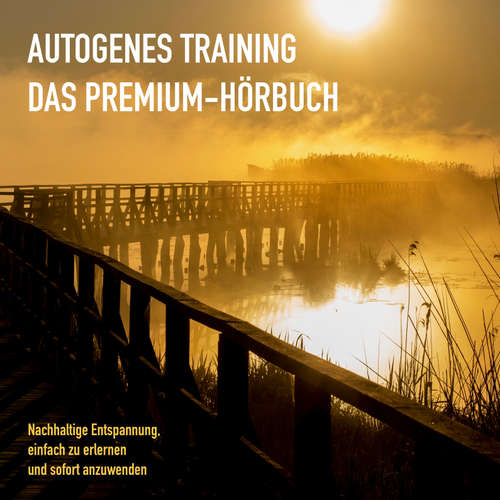 Hoerbuch AUTOGENES TRAINING: DAS PREMIUM-HÖRBUCH - Patrick Lynen - Diverse Sprecher