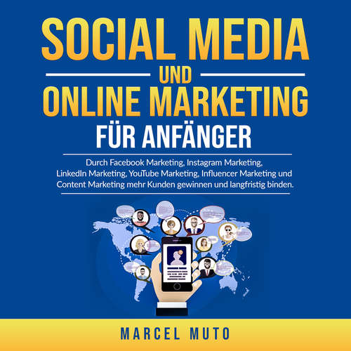 Hoerbuch Social Media und Online Marketing für Anfänger - Marcel Muto - Gerrit Stratmann