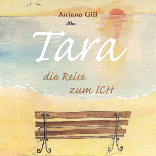 Hoerbuch Tara - Die Reise zum Ich - Anjana Gill - Caro Unger