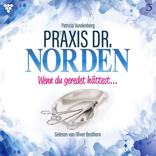 Hoerbuch Praxis Dr. Norden 3 - Arztroman - Patricia Vandenberg - Oliver Besthorn