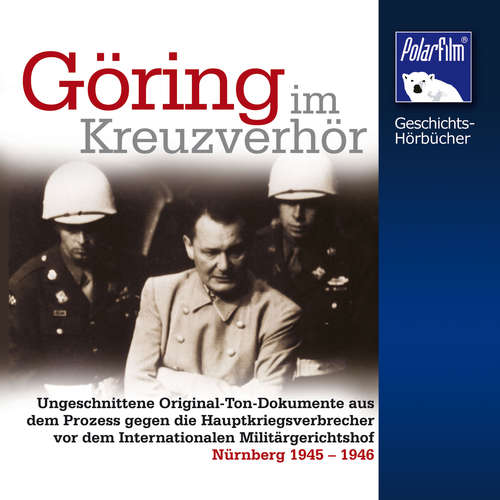 Hoerbuch Göring im Kreuzverhör - Karl Höffkes - Matthias Ponnier
