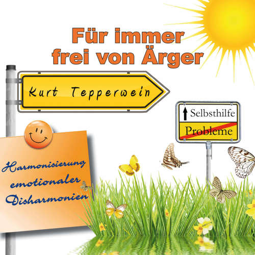 Hoerbuch Selbsthilfe: Für immer frei von Ärger (Harmonisierung emotionaler Disharmonien) -  - Kurt Tepperwein