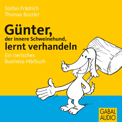 Hoerbuch Günter, der innere Schweinehund, lernt verhandeln - Stefan Frädrich - Stefan Frädrich