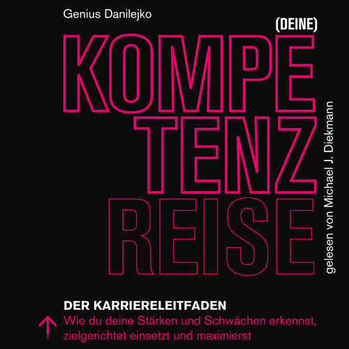 Hoerbuch (Deine) Kompetenzreise: Der Karriereleitfaden - Genius Danilejko - Michael J. Diekmann