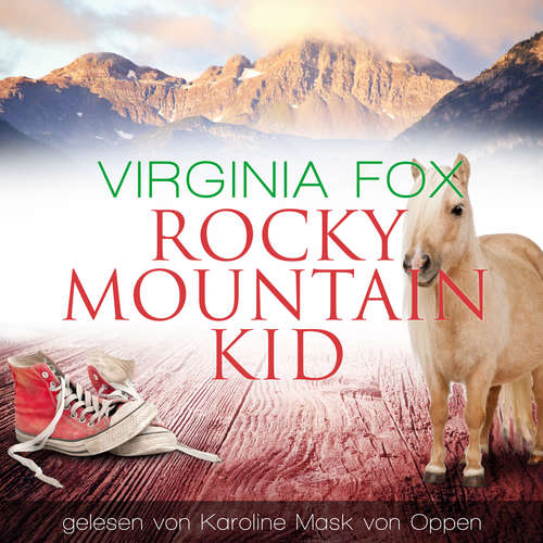 Hoerbuch Rocky Mountain Kid - Virginia Fox - Karoline Mask von Oppen