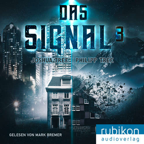 Hoerbuch Das Signal 3 - Joshua Tree - Mark Bremer