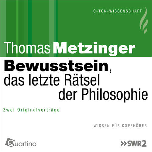 Hoerbuch Bewusstsein, das letzte Rätsel der Philosophie - Thomas Metzinger - Thomas Metzinger