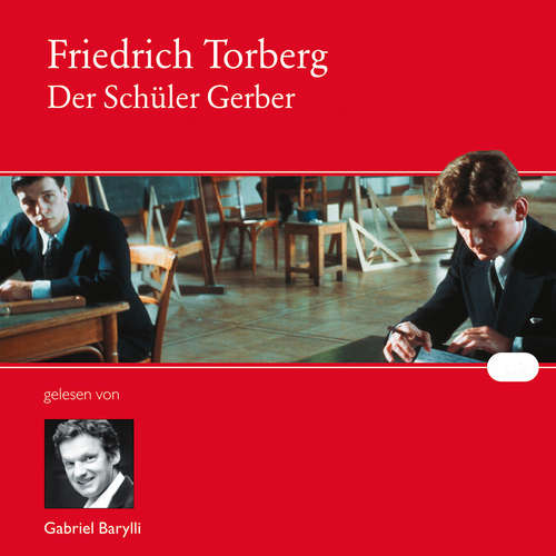 Hoerbuch Der Schüler Gerber - Friedrich Torberg - Gabriel Barylli