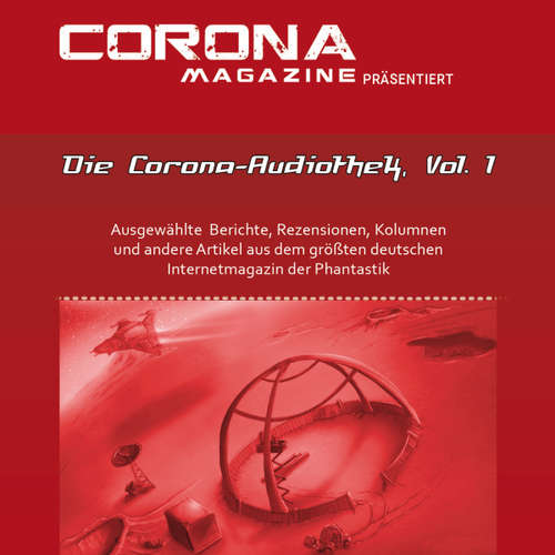 Hoerbuch Die Corona-Audiothek, Vol. 1 - Mike Hillenbrand - René Wagner