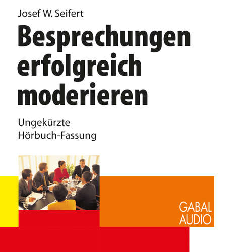 Hoerbuch Besprechungen erfolgreich moderieren - Josef W. Seifert - Josef W. Seifert