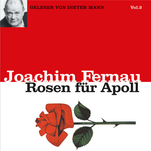 Hoerbuch Rosen für Apoll - Vol. 2 - Joachim Fernau - Dieter Mann