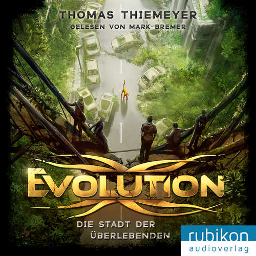 Hoerbuch Evolution (1). Die Stadt der Überlebenden - Thomas Thiemeyer - Mark Bremer
