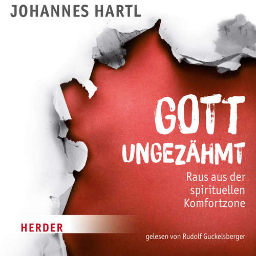 Hoerbuch Gott ungezähmt - Johannes Hartl - Rudolf Guckelsberger