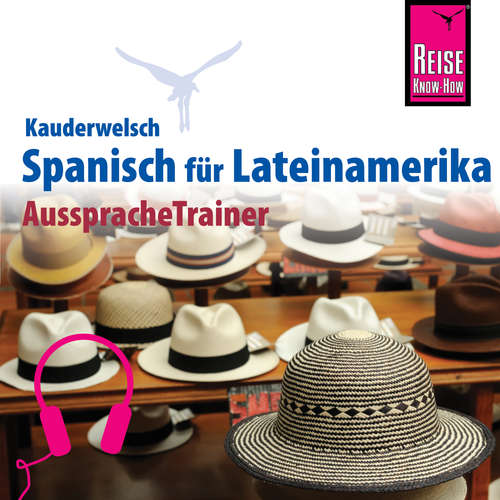 Hoerbuch Reise Know-How Kauderwelsch AusspracheTrainer Spanisch für Lateinamerika - Vicente Celi-Kresling - Eduardo Villaseñor-Orosco
