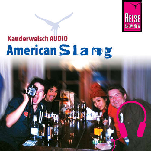 Hoerbuch Reise Know-How Kauderwelsch AUDIO American Slang - Anette Linnemann - John Anthony Diggs