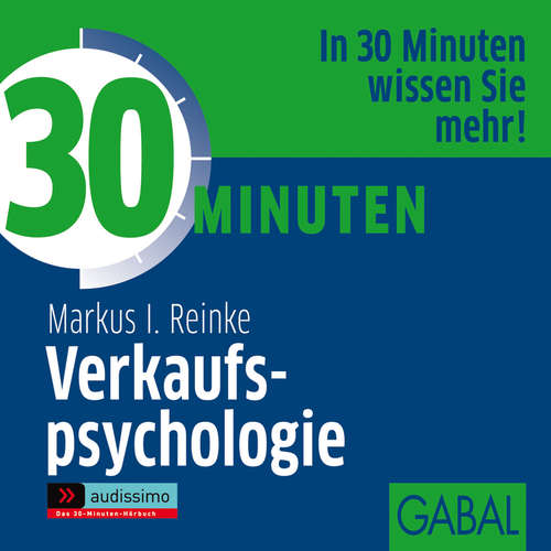 Hoerbuch 30 Minuten Verkaufspsychologie - Markus I. Reinke - Gilles Karolyi