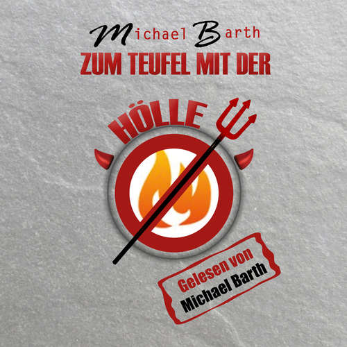 Hoerbuch Zum Teufel mit der Hölle - Michael Barth - Michael Barth